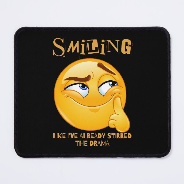 Item preview, Smiling Like I've Already Stirred The Drama designed and sold by Eranthe Bernardo.