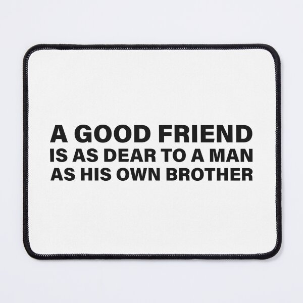 Item preview, A Good Friend Is as Dear to a Man as His Own Brother — The Odyssey Quote (White Version) designed and sold by LiteraryRelics.
