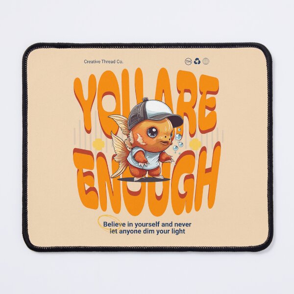 Item preview, You Are Enough – Positive Message Character designed and sold by AngryToro.