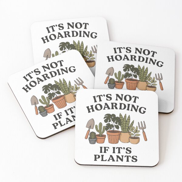 Item preview, It's Not Hoarding If It's Plants Funny Plant Lover Gardening Tools designed and sold by Photo-Sphere101.