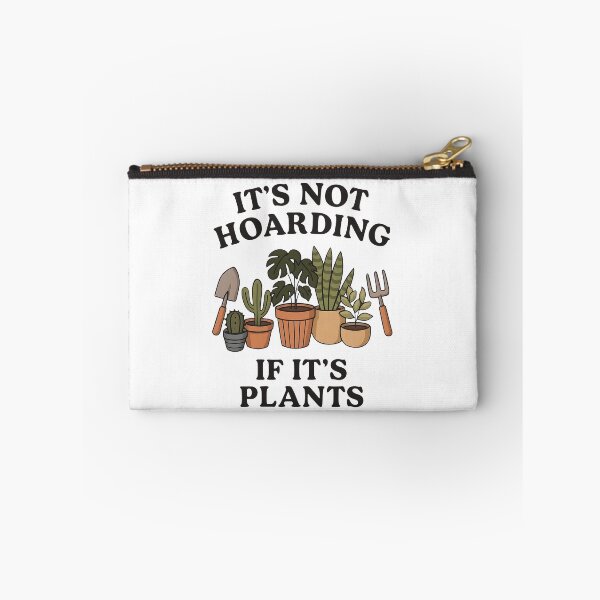 Item preview, It's Not Hoarding If It's Plants Funny Plant Lover Gardening Tools designed and sold by Photo-Sphere101.