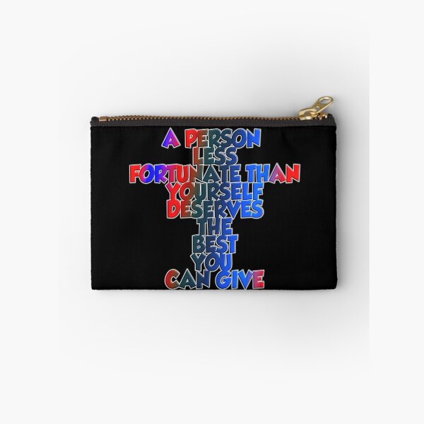 Item preview, A Person Less Fortunate Than Yourself Deserves The Best You Can Give designed and sold by ZooStateofMind.