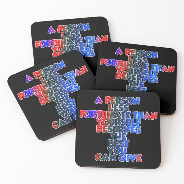 Item preview, A Person Less Fortunate Than Yourself Deserves The Best You Can Give designed and sold by ZooStateofMind.