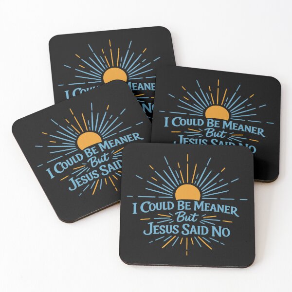 Item preview, I Could Be Meaner But Jesus Said No, Funny Sarcastic Christian designed and sold by CloudyPress.