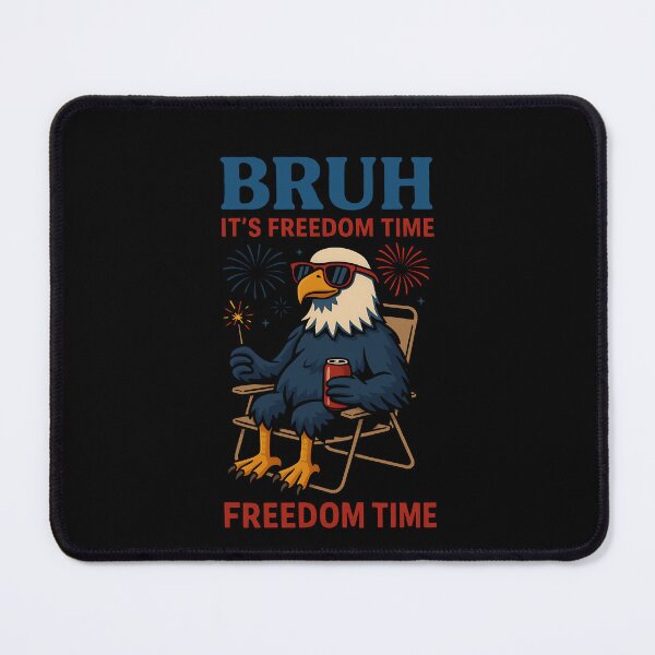 Item preview, Bruh It's Freedom Time Freedom Time 4th Of July Patriotic American designed and sold by SofenArt.