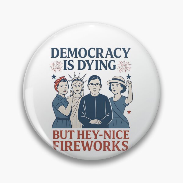 Item preview, Democracy Is Dying But Hey-Nice Fireworks Political Activist Social Justice Voter Rights designed and sold by SofenArt.