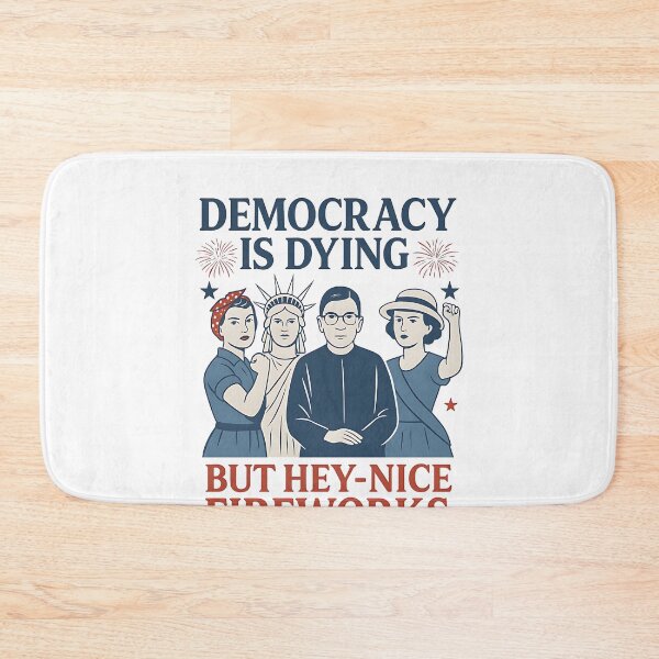 Item preview, Democracy Is Dying But Hey-Nice Fireworks Political Activist Social Justice Voter Rights designed and sold by SofenArt.