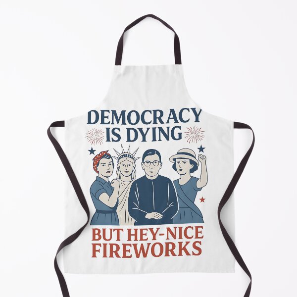 Item preview, Democracy Is Dying But Hey-Nice Fireworks Political Activist Social Justice Voter Rights designed and sold by SofenArt.