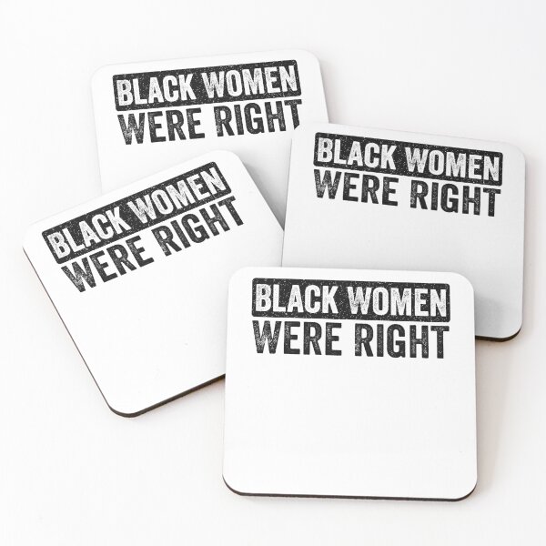 Item preview, Black Women Were Right African American Empowerment Social Justice designed and sold by SofenArt.