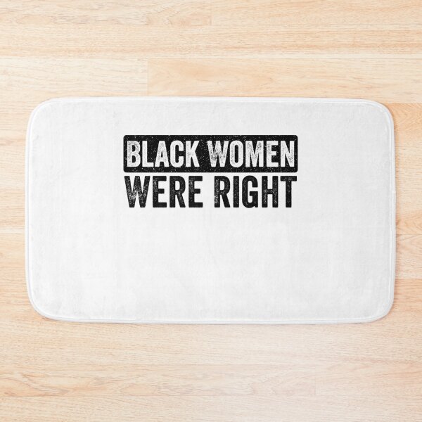Item preview, Black Women Were Right African American Empowerment Social Justice designed and sold by SofenArt.