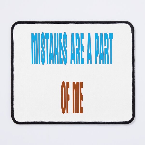 Item preview, Mistakes are a part of me. designed and sold by IVEKDESIGN.