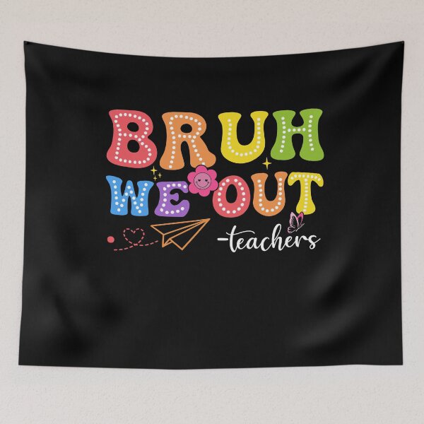Item preview, Bruh We Out Teachers Funny End Of School Year Educator Summer Vacation designed and sold by SofenArt.