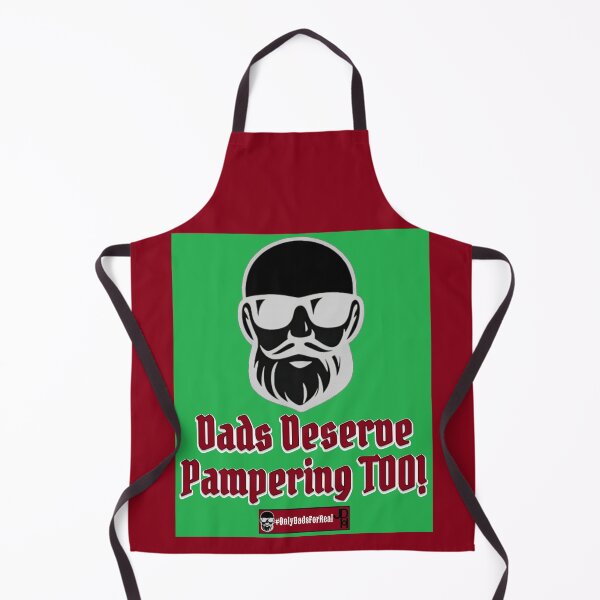 Item preview, Dads Deserve Pampering Too! (Green) *More Colors Available in Collection designed and sold by OnlyDadsForReal.