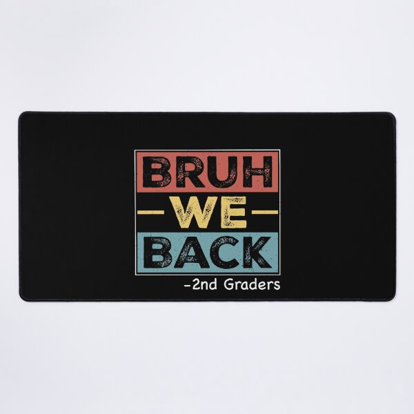 Item preview, Bruh We Back 2nd Graders Back To School Students Teachers designed and sold by SofenArt.