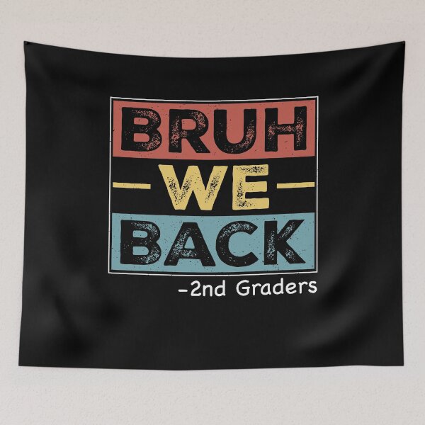 Item preview, Bruh We Back 2nd Graders Back To School Students Teachers designed and sold by SofenArt.