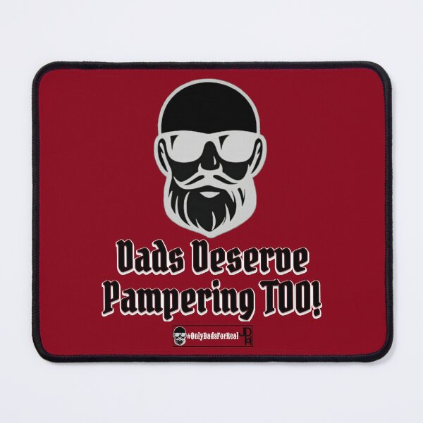 Item preview, Dads Deserve Pampering Too! (Maroon) *More Colors Available in Collection designed and sold by OnlyDadsForReal.