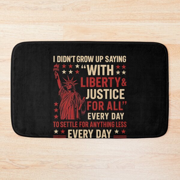 Item preview, American Patriot Liberty Justice I Didn't Grow Up Saying 'With Liberty & Justice For All' Every Day To Settle For Anything Less Every Day designed and sold by SofenArt.