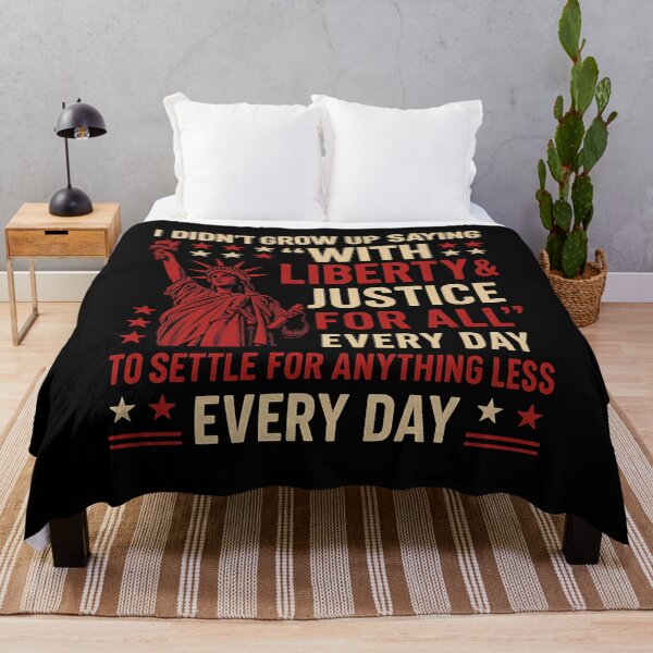 Item preview, American Patriot Liberty Justice I Didn't Grow Up Saying 'With Liberty & Justice For All' Every Day To Settle For Anything Less Every Day designed and sold by SofenArt.