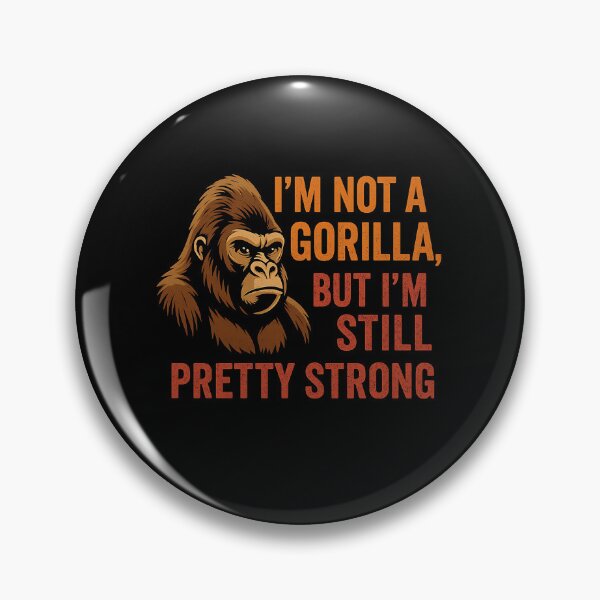 Item preview, I'm Not A Gorilla, But I'm Still Pretty Strong Fitness Strength Weightlifter Bodybuilder designed and sold by SofenArt.