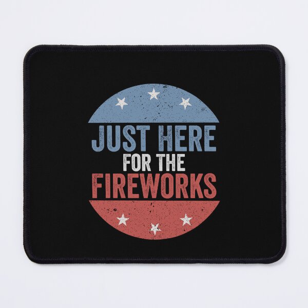 Item preview, Just Here For The Fireworks Fourth Of July Celebration Patriotic America designed and sold by SofenArt.