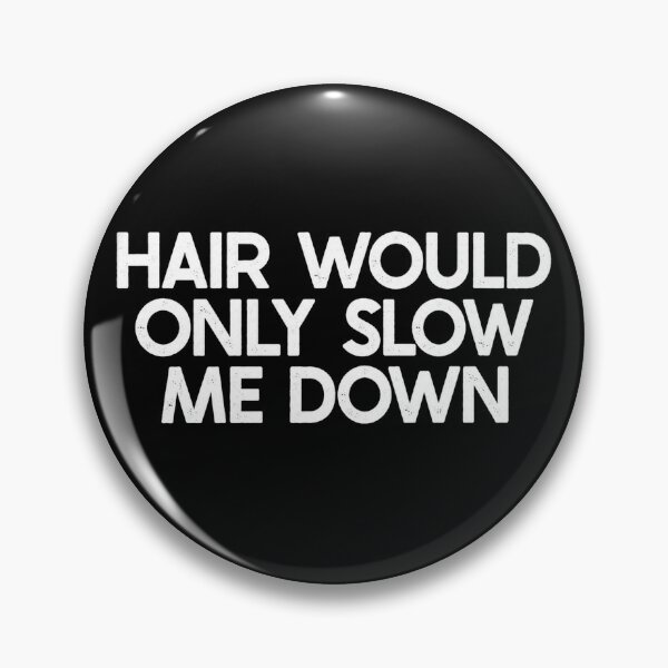 Item preview, Hair Would Only Slow Me Down designed and sold by Starry Night Creative Art.