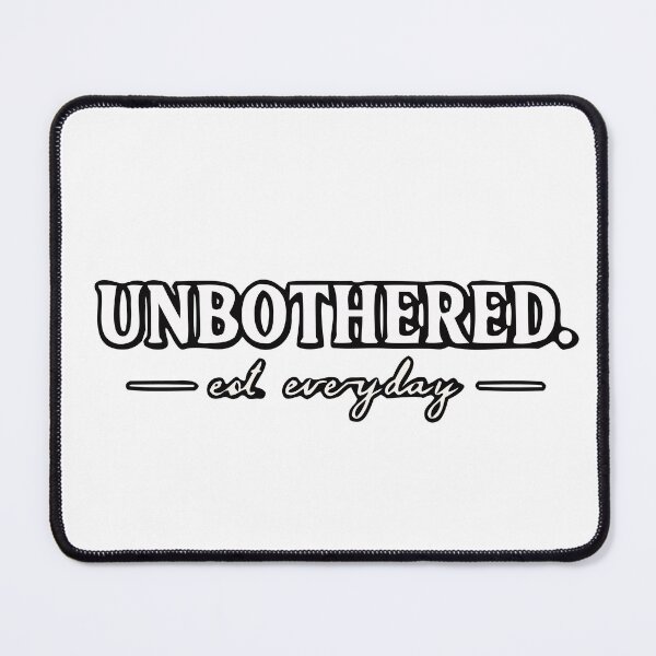 Item preview, Unbothered. Est. Everyday | Minimalist Confidence Quote Design designed and sold by FAFshop.