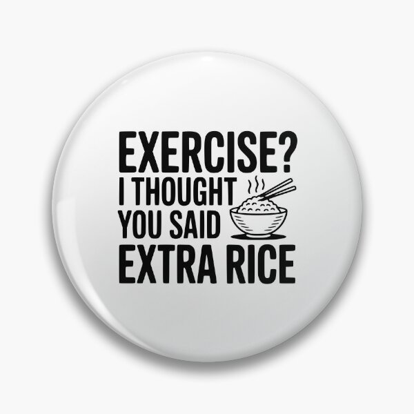 Item preview, Exercise? I Thought You Said Extra Rice designed and sold by Frank Ring.