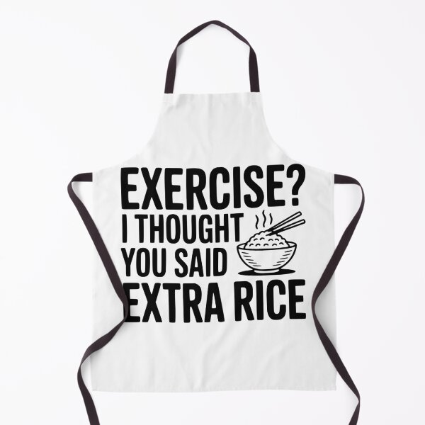 Item preview, Exercise? I Thought You Said Extra Rice designed and sold by Frank Ring.