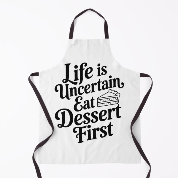 Item preview, Life Is Uncertain Eat Dessert First designed and sold by Frank Ring.