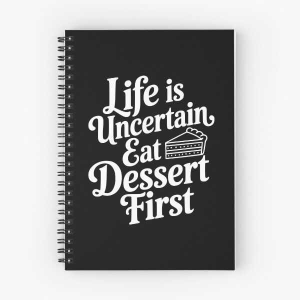 Item preview, Life Is Uncertain Eat Dessert First designed and sold by Frank Ring.