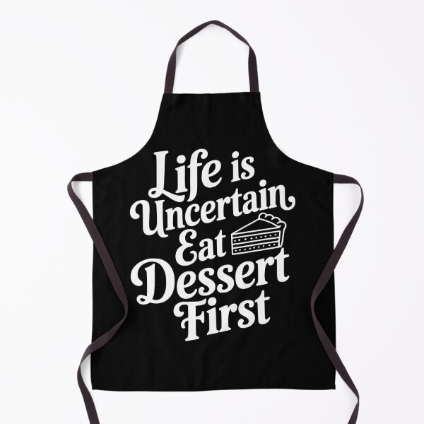 Item preview, Life Is Uncertain Eat Dessert First designed and sold by Frank Ring.
