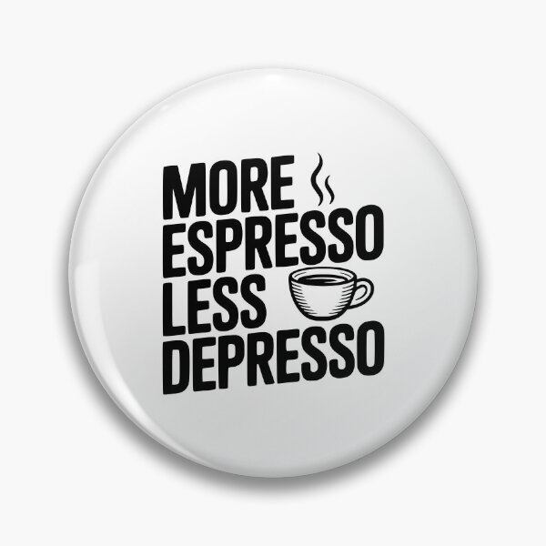 Item preview, More Espresso Less Depresso designed and sold by Frank Ring.