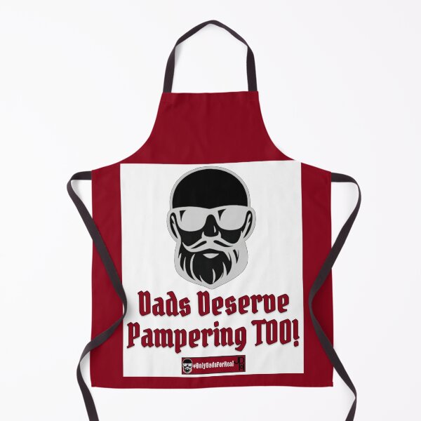 Item preview, Dads Deserve Pampering Too! (White) *More Colors Available in Collection designed and sold by OnlyDadsForReal.