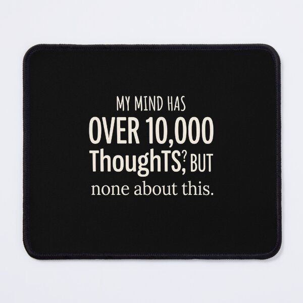 Item preview, 10,000 Thoughts None About This designed and sold by artlife4.