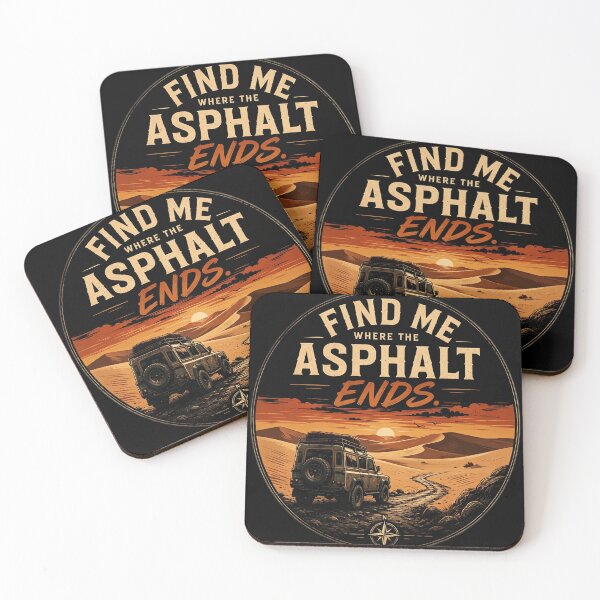 Item preview, Find Me Where The Asphalt Ends - Journey To The Desert designed and sold by CYLIOK.