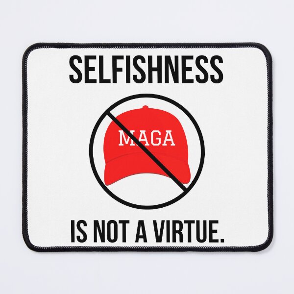 Item preview, Selfishness is not a virtue. designed and sold by Rachel the Artist .