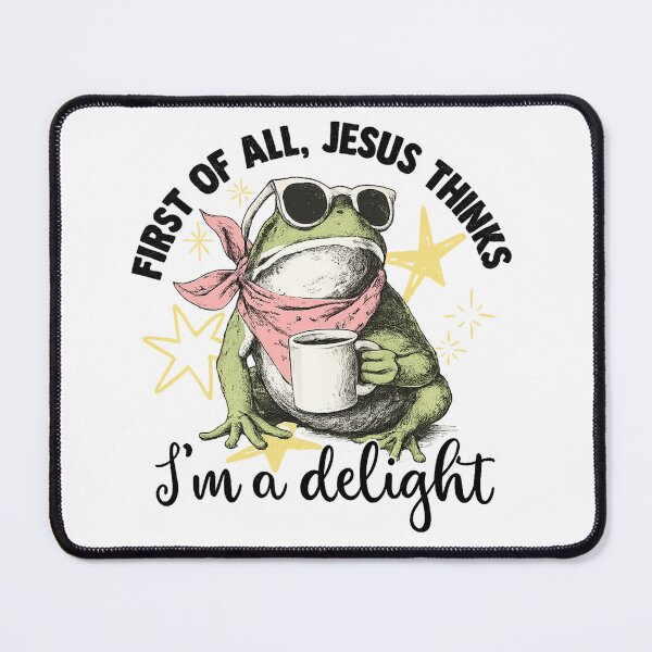 Item preview, First of All, Jesus Thinks I'm a Delight Frog designed and sold by kennedy-brook.