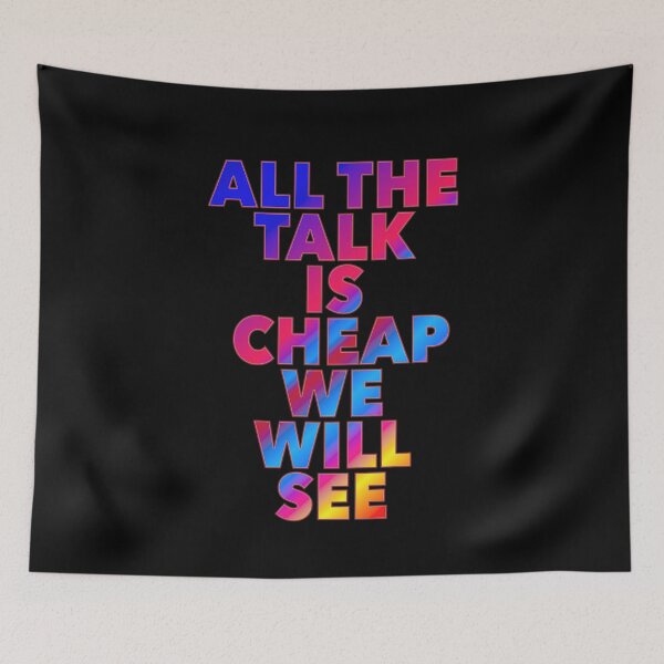 Item preview, All The Talk Is Cheap We Will See designed and sold by ZooStateofMind.