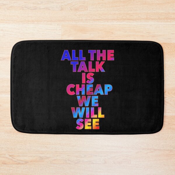 Item preview, All The Talk Is Cheap We Will See designed and sold by ZooStateofMind.