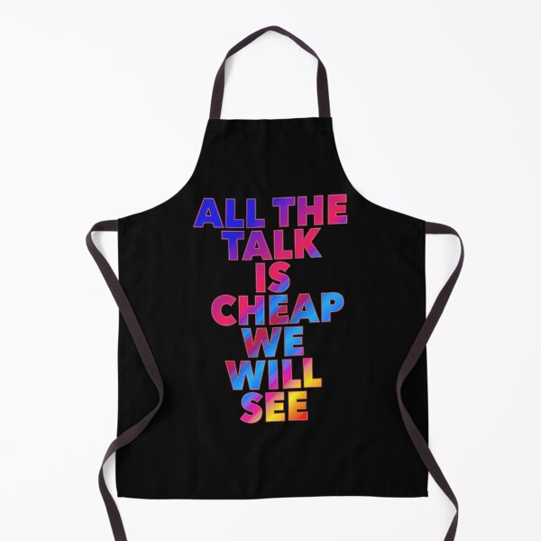 Item preview, All The Talk Is Cheap We Will See designed and sold by ZooStateofMind.