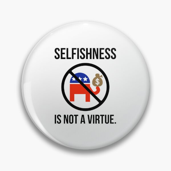 Item preview, Selfishness is not a virtue. designed and sold by Rachel the Artist .