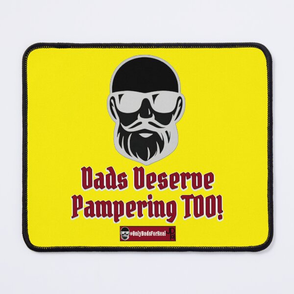 Item preview, Dads Deserve Pampering Too! (Yellow) *More Colors Available in Collection designed and sold by OnlyDadsForReal.