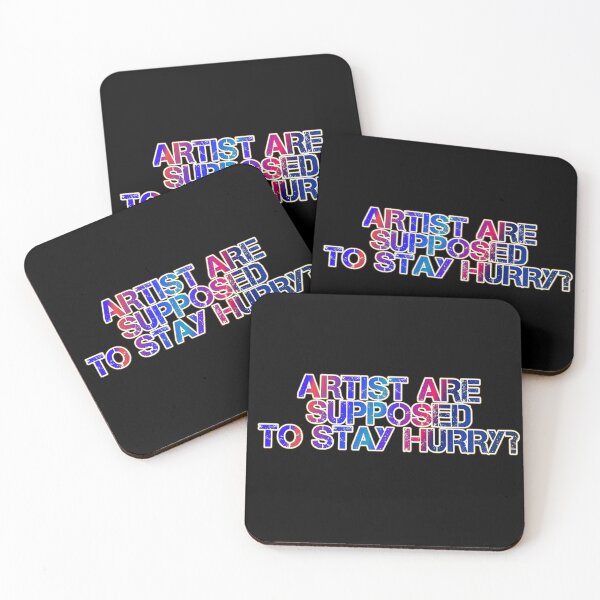 Item preview, Artist Are Supposed To Stay Hurry designed and sold by ZooStateofMind.