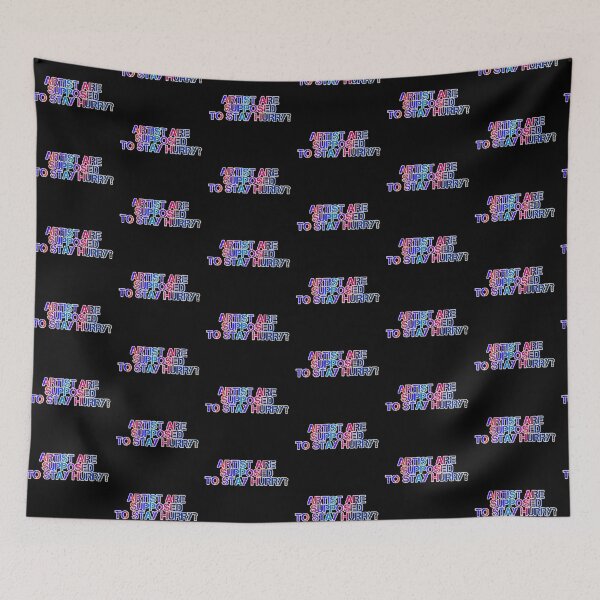 Item preview, Artist Are Supposed To Stay Hurry designed and sold by ZooStateofMind.