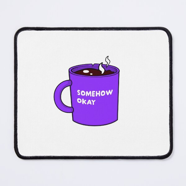 Item preview, Somehow Okay – Relaxed Mood Coffee Mug designed and sold by ben.comictell.