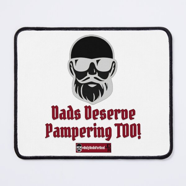 Item preview, Dads Deserve Pampering Too! (White) *More Colors Available in Collection designed and sold by OnlyDadsForReal.