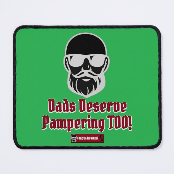 Item preview, Dads Deserve Pampering Too! (Green) *More Colors Available in Collection designed and sold by OnlyDadsForReal.