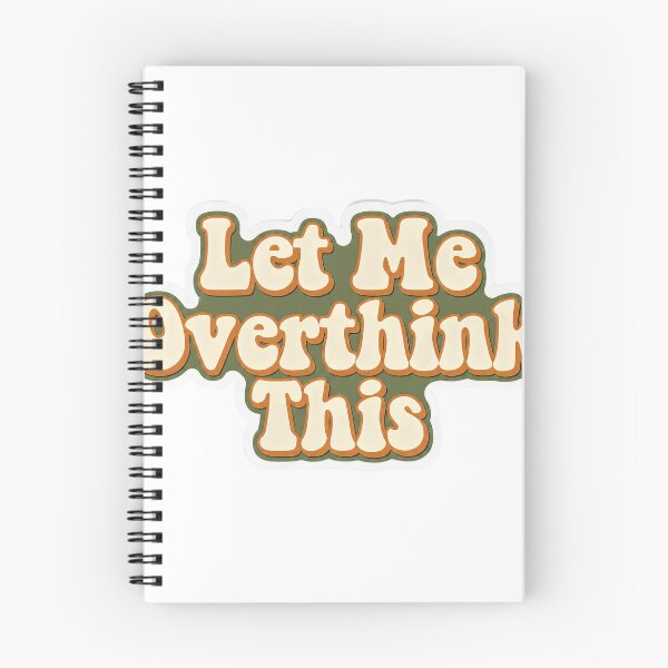 Item preview, Let me oveerthink this. designed and sold by laurierox.