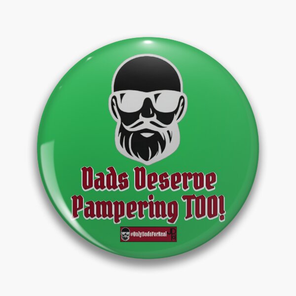 Item preview, Dads Deserve Pampering Too! (Green) *More Colors Available in Collection designed and sold by OnlyDadsForReal.