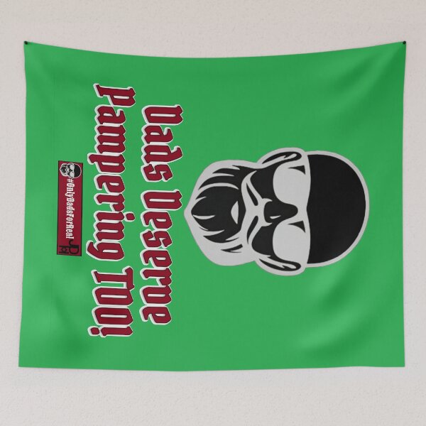 Item preview, Dads Deserve Pampering Too! (Green) *More Colors Available in Collection designed and sold by OnlyDadsForReal.